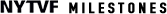 NYTVF Milestones
